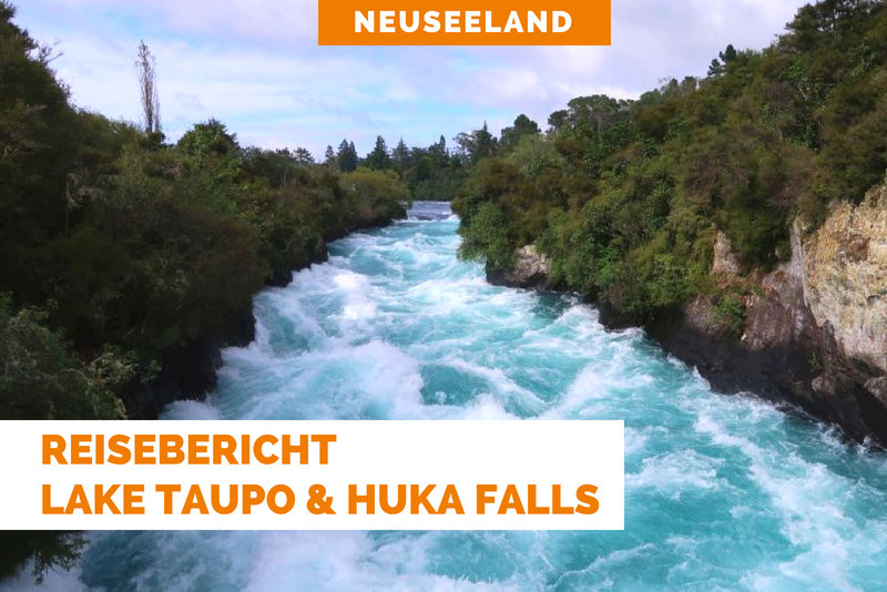 Lake Taupo Huka Falls