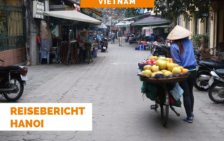 Hanoi Reisebericht Vietnam Sehenswürdigkeiten Reisetipps