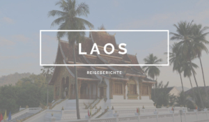 Reisebericht Laos