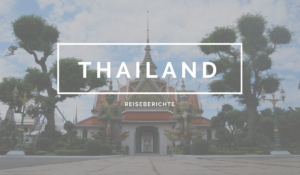 Reisebericht Thailand