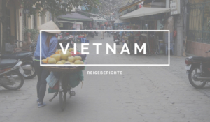 Reisebericht Vietnam